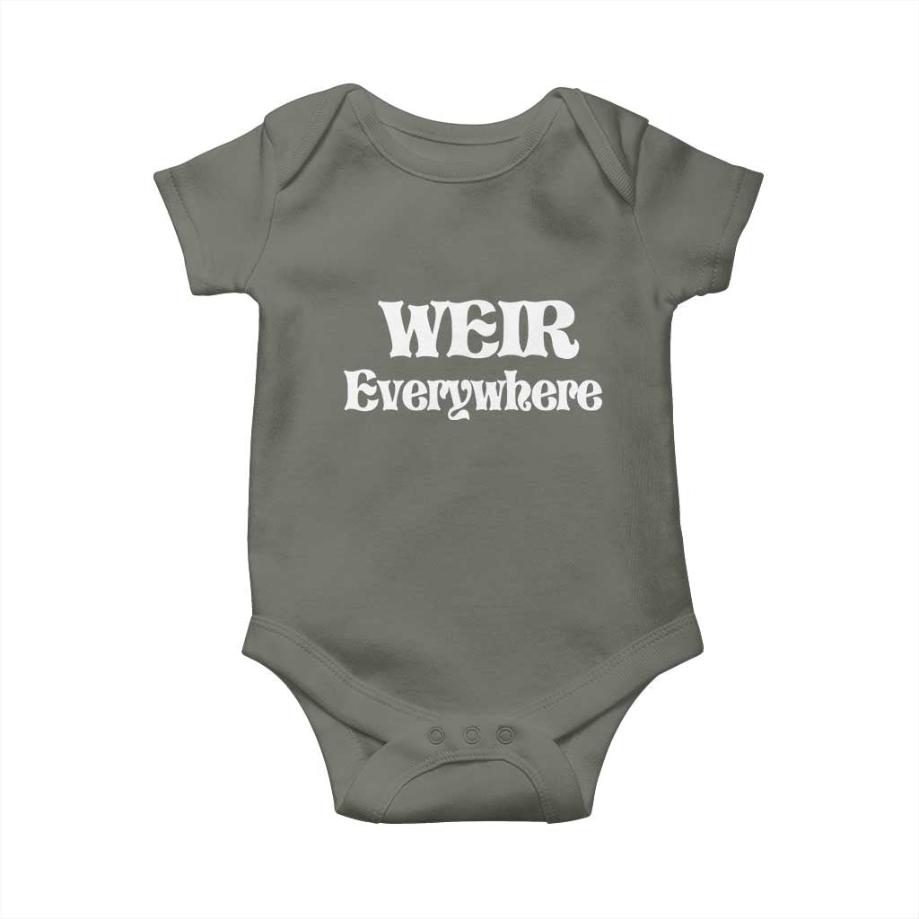 Weir Everywhere Baby Onesie Legendary Musician Memorial Retro Tribute for Fans TS02 Military Green Print Your Wear