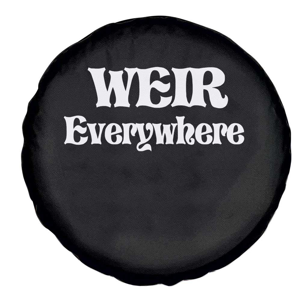 Weir Everywhere Spare Tire Cover Legendary Musician Memorial Retro Tribute for Fans TS02 Print Your Wear