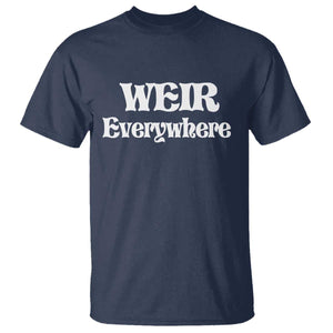 Weir Everywhere T Shirt Legendary Musician Memorial Retro Tribute for Fans TS02 Navy Print Your Wear
