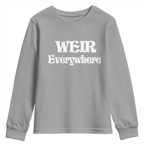 Weir Everywhere Youth Sweatshirt Legendary Musician Memorial Retro Tribute for Fans TS02 Sport Gray Print Your Wear
