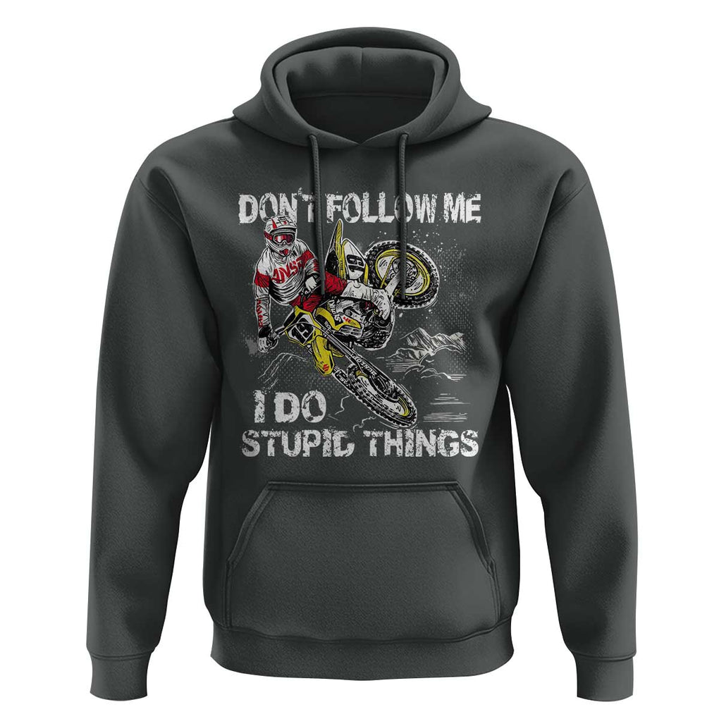 Dirt Bike Hoodie - Retro Motocross Don't Follow Me I Do Stupid Things Rider Humor Pullover TS02 Dark Heather Print Your Wear