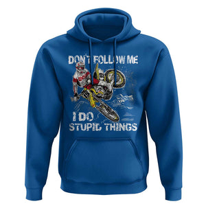 Dirt Bike Hoodie Retro Motocross Don't Follow Me I Do Stupid Things TS02 Royal Blue Print Your Wear