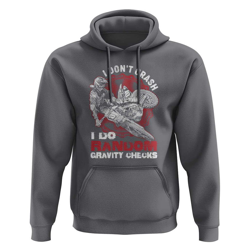 Dirt Bike Hoodie I Don't Crash I Do Gravity Checks Motocross Biker TS02 Charcoal Print Your Wear