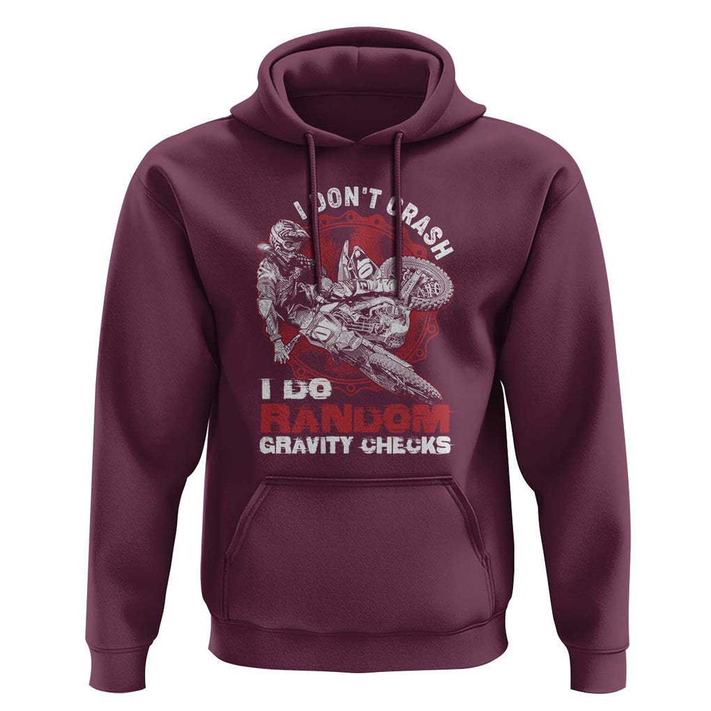 Dirt Bike Hoodie I Don't Crash I Do Gravity Checks Motocross Biker TS02 Maroon Print Your Wear