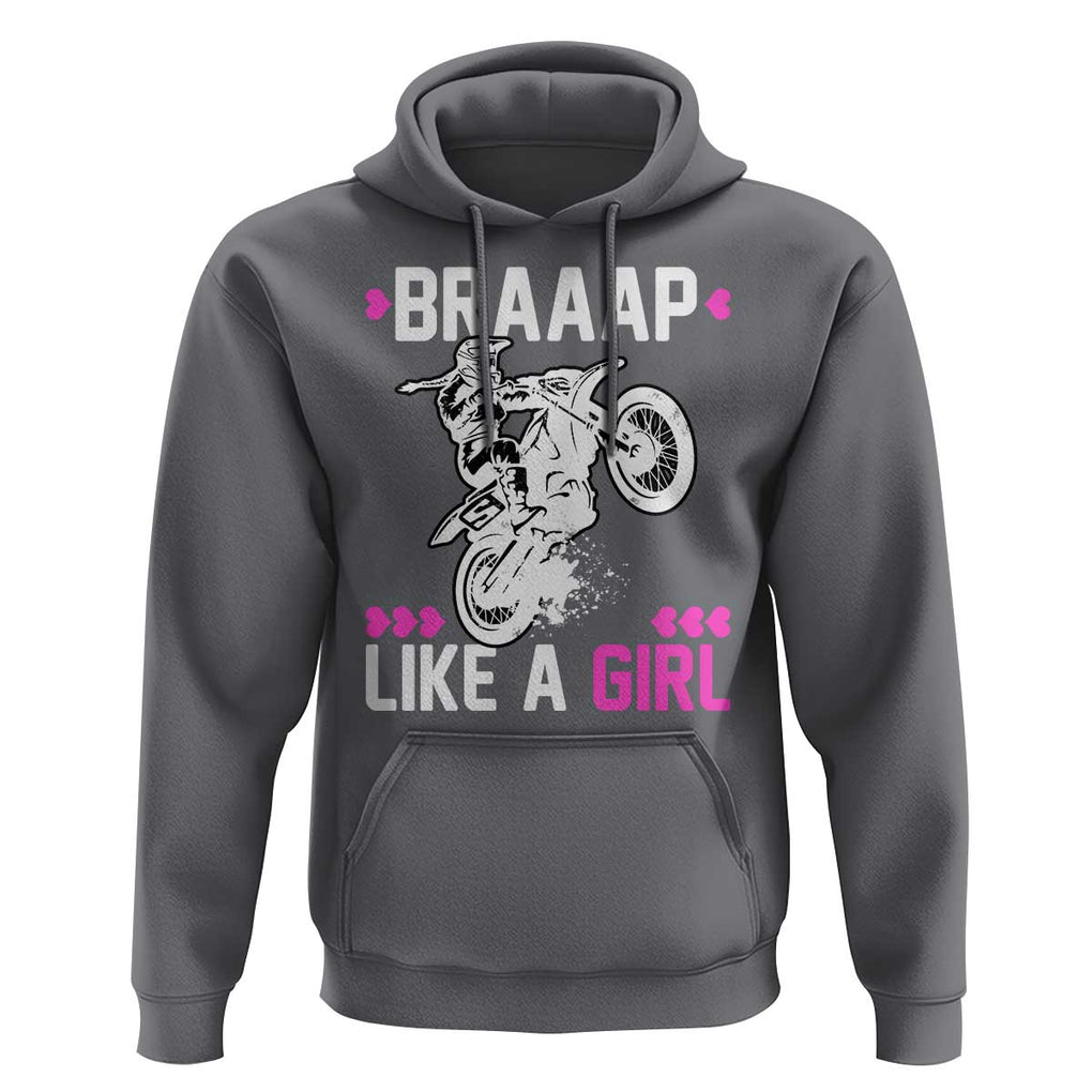 Dirt Bike Girl Hoodie Braap Like A Girl Motocross TS02 Charcoal Print Your Wear