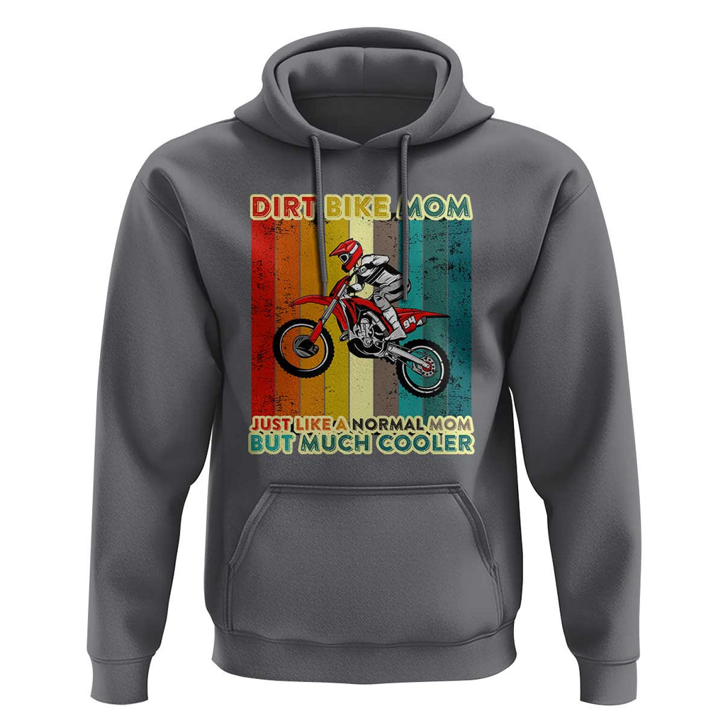 Dirt Bike Mom Hoodie Like A Normal Mom But Much Cooler Motocross TS02 Charcoal Print Your Wear