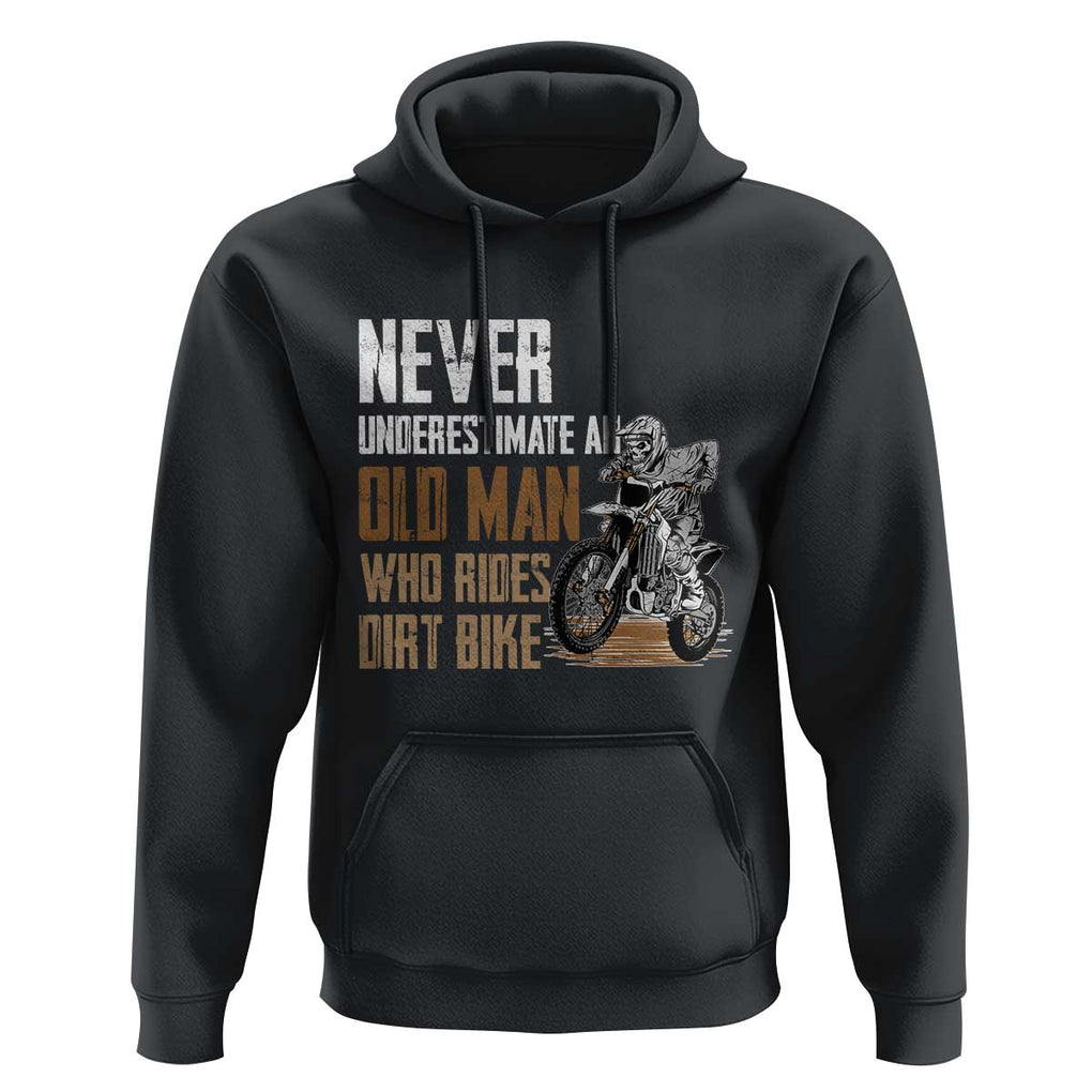 Funny Dirt Bike Hoodie Never Underestimate An Old Man Who Rides Motorcross TS02 Black Print Your Wear