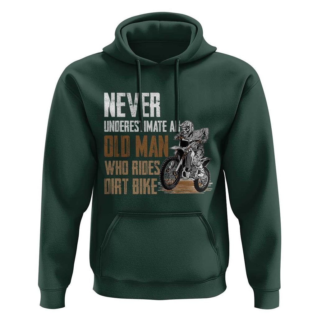 Funny Dirt Bike Hoodie Never Underestimate An Old Man Who Rides Motorcross TS02 Dark Forest Green Print Your Wear