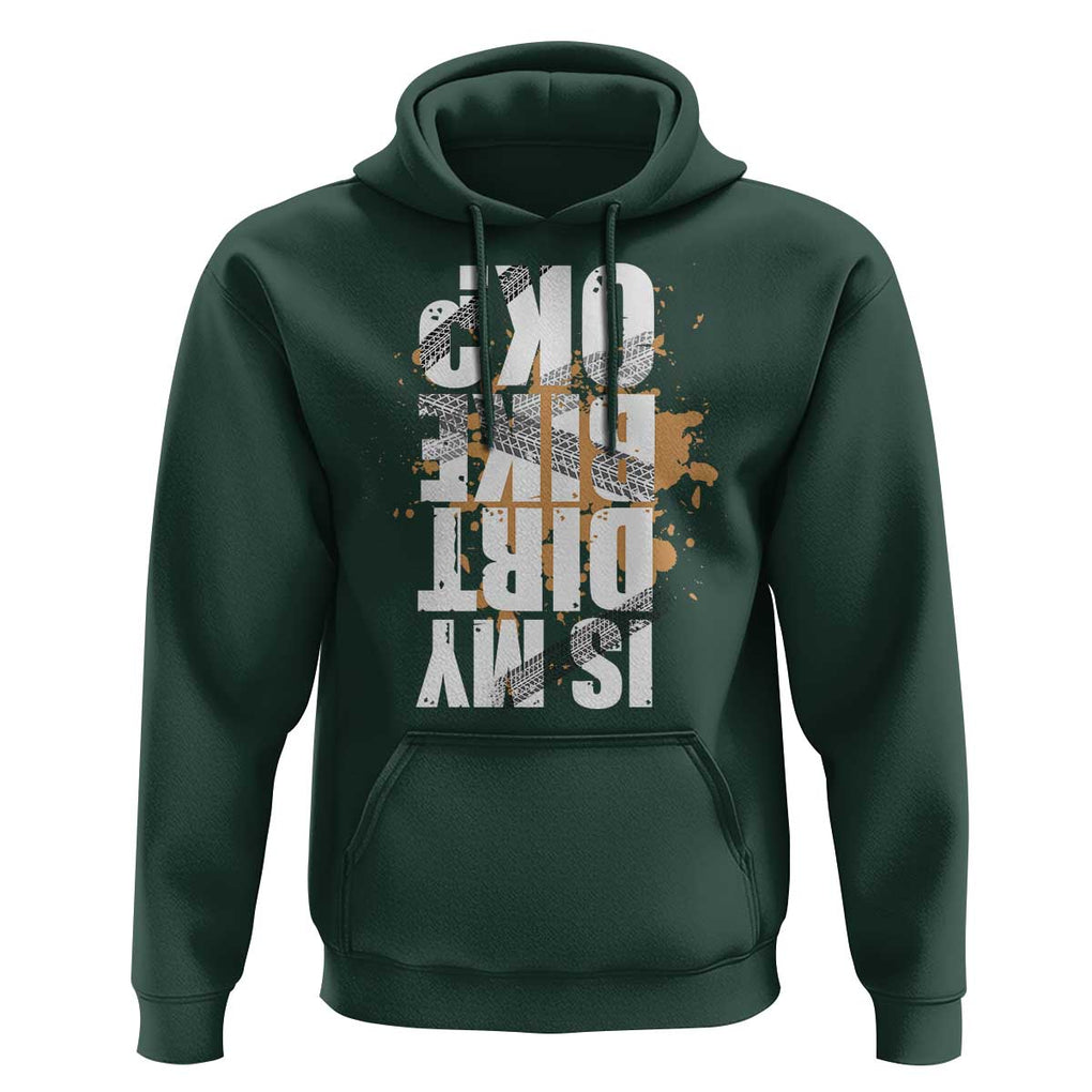 Is My Dirt Bike Ok Hoodie Upside Down Motorcross Funny Off Road Biker TS02 Dark Forest Green Print Your Wear