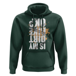 Is My Dirt Bike Ok Hoodie Upside Down Motorcross Funny Off Road Biker TS02 Dark Forest Green Print Your Wear
