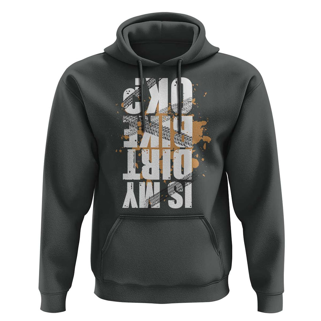Is My Dirt Bike Ok Hoodie Upside Down Motorcross Funny Off Road Biker TS02 Dark Heather Print Your Wear