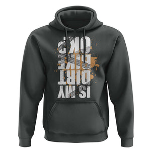 Is My Dirt Bike Ok Hoodie Upside Down Motorcross Funny Off Road Biker TS02 Dark Heather Print Your Wear