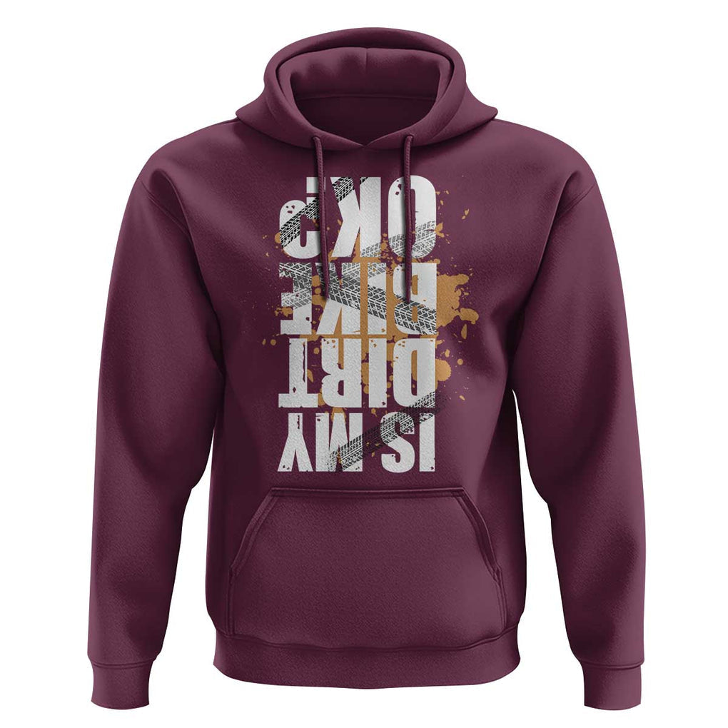 Is My Dirt Bike Ok Hoodie Upside Down Motorcross Funny Off Road Biker TS02 Maroon Print Your Wear