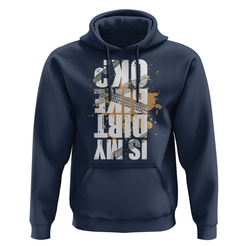Is My Dirt Bike Ok Hoodie Upside Down Motorcross Funny Off Road Biker TS02 Navy Print Your Wear