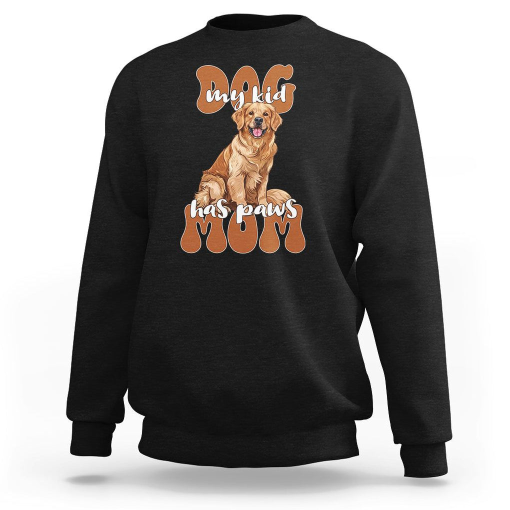 Golden Retriever Sweatshirt My Kid Has Paws Dog Lover TS02 Black Printyourwear