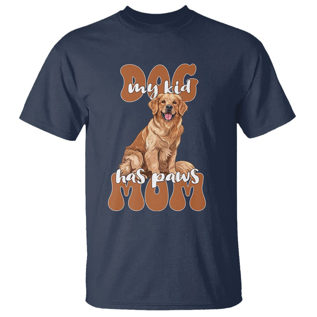 Golden Retriever T Shirt My Kid Has Paws Dog Lover TS02 Navy Printyourwear
