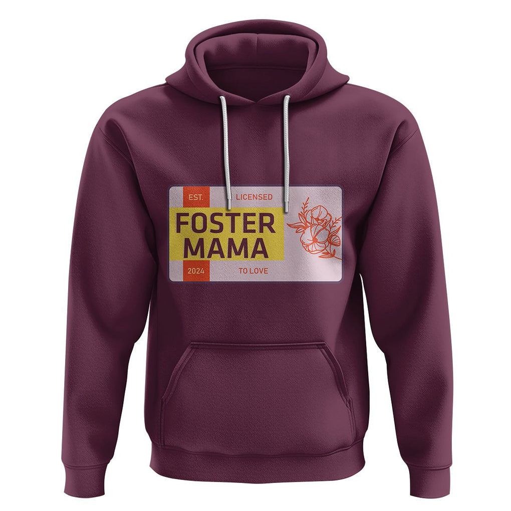 Foster Mama Hoodie Licensed To Love Est 2024 Adoptive Mom TS02 Maroon Printyourwear