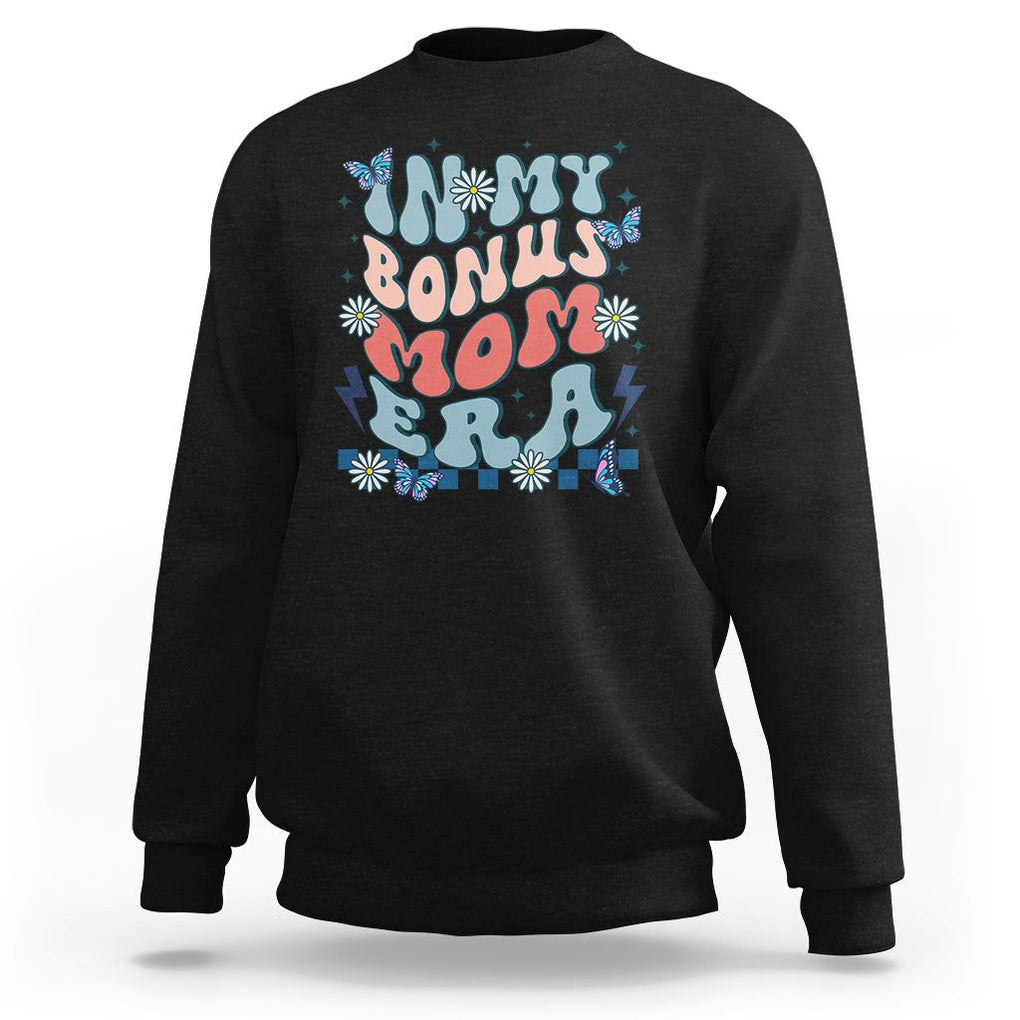 Funny Stepmom Sweatshirt In My Bonus Mom Era TS02 Black Printyourwear