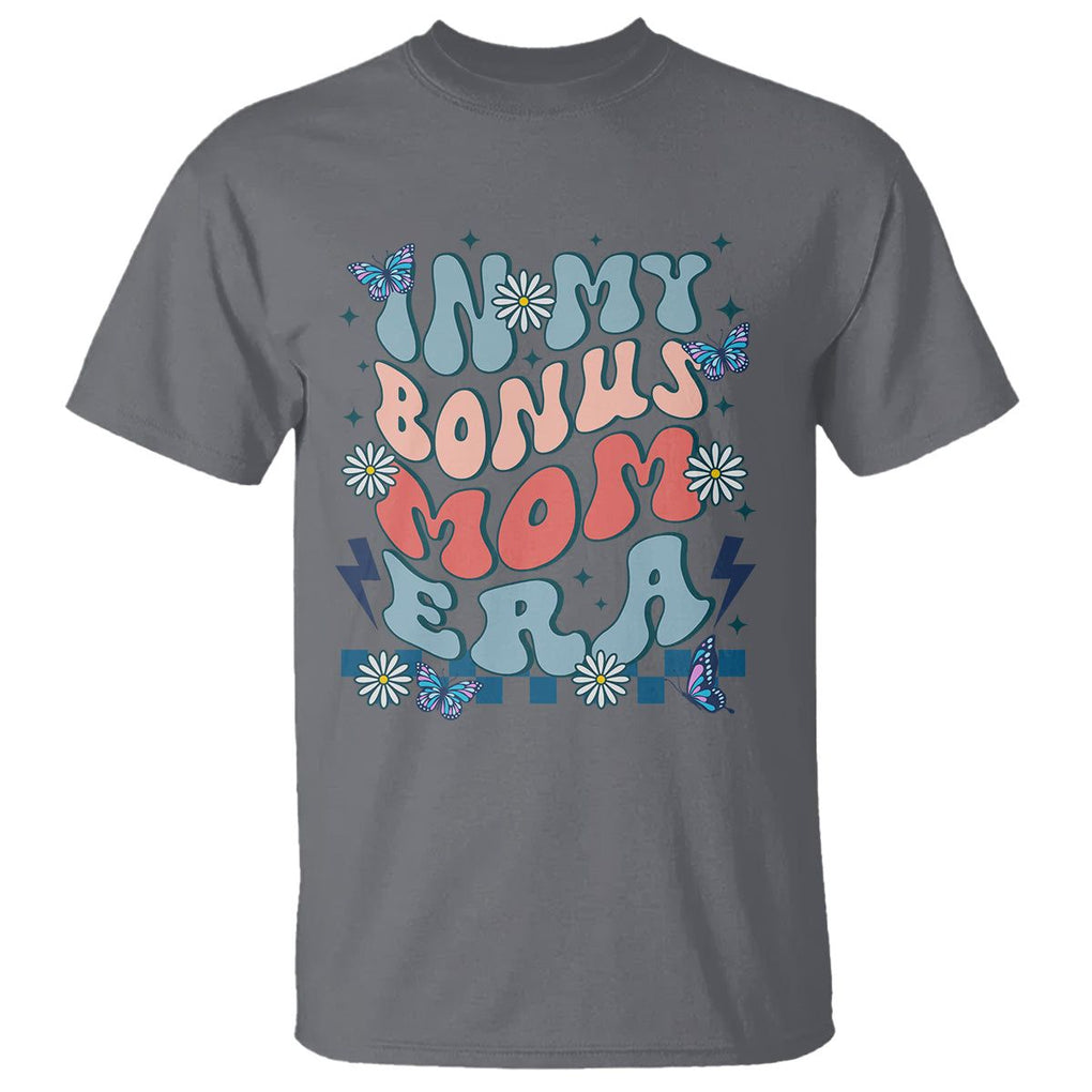 Funny Stepmom T Shirt In My Bonus Mom Era TS02 Charcoal Printyourwear