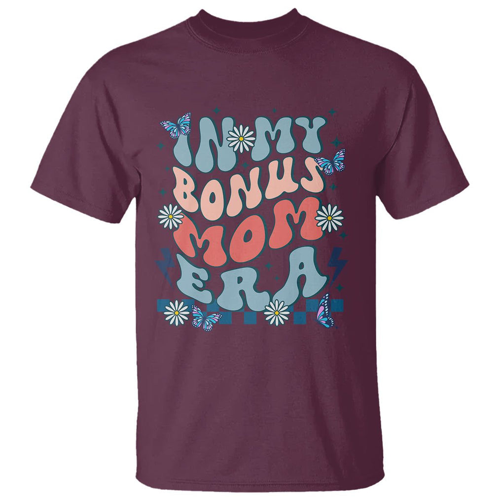 Funny Stepmom T Shirt In My Bonus Mom Era TS02 Maroon Printyourwear