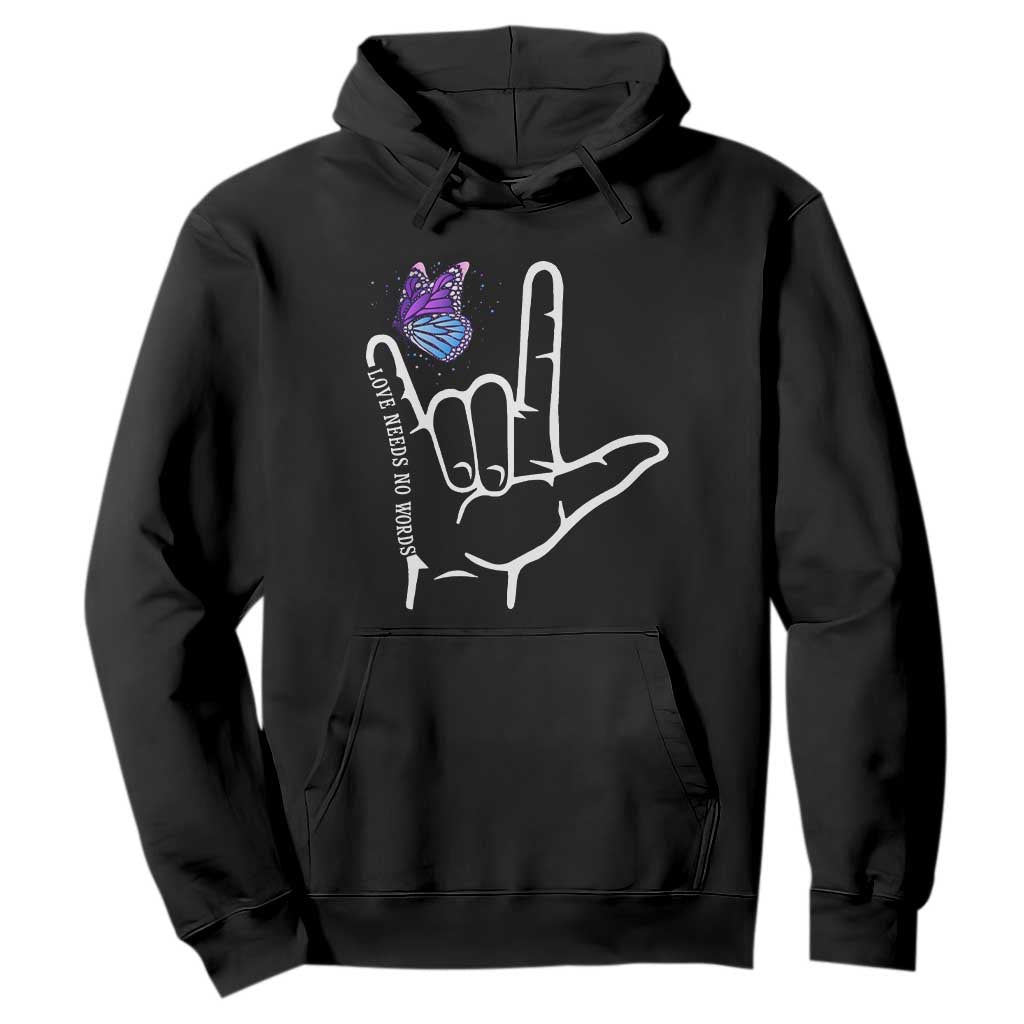Autism Awareness Hoodie Love Need No Words I Love You Hand Sign Language Butterfly TS02 Black Printyourwear