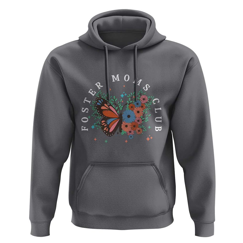 Foster Mom Club Hoodie Adoptive Mama Foster Care Mother's Day Floral Butterfly TS02 Charcoal Print Your Wear