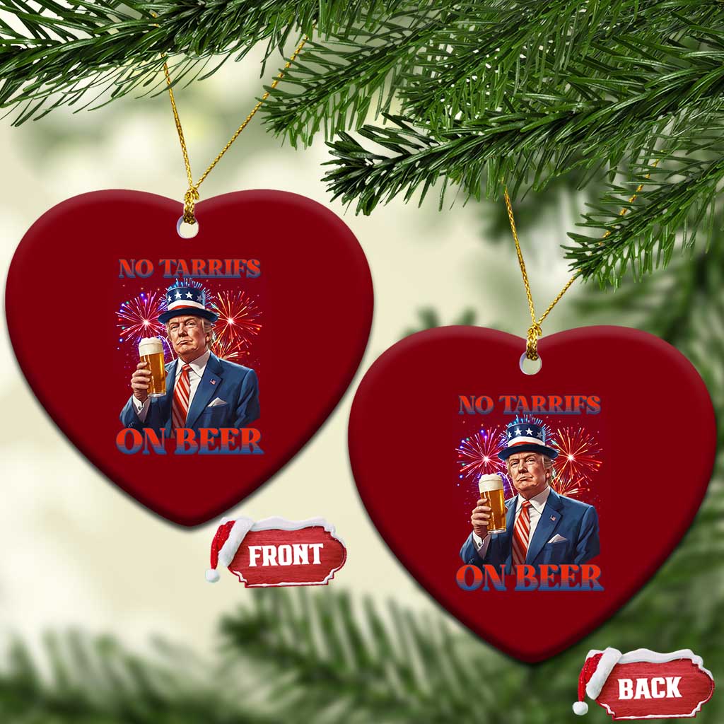 Funny Trump 4th of July Ceramic Ornament No Tariffs On Beer Drinking USA Patriotic 2025 TS02 Print Your Wear