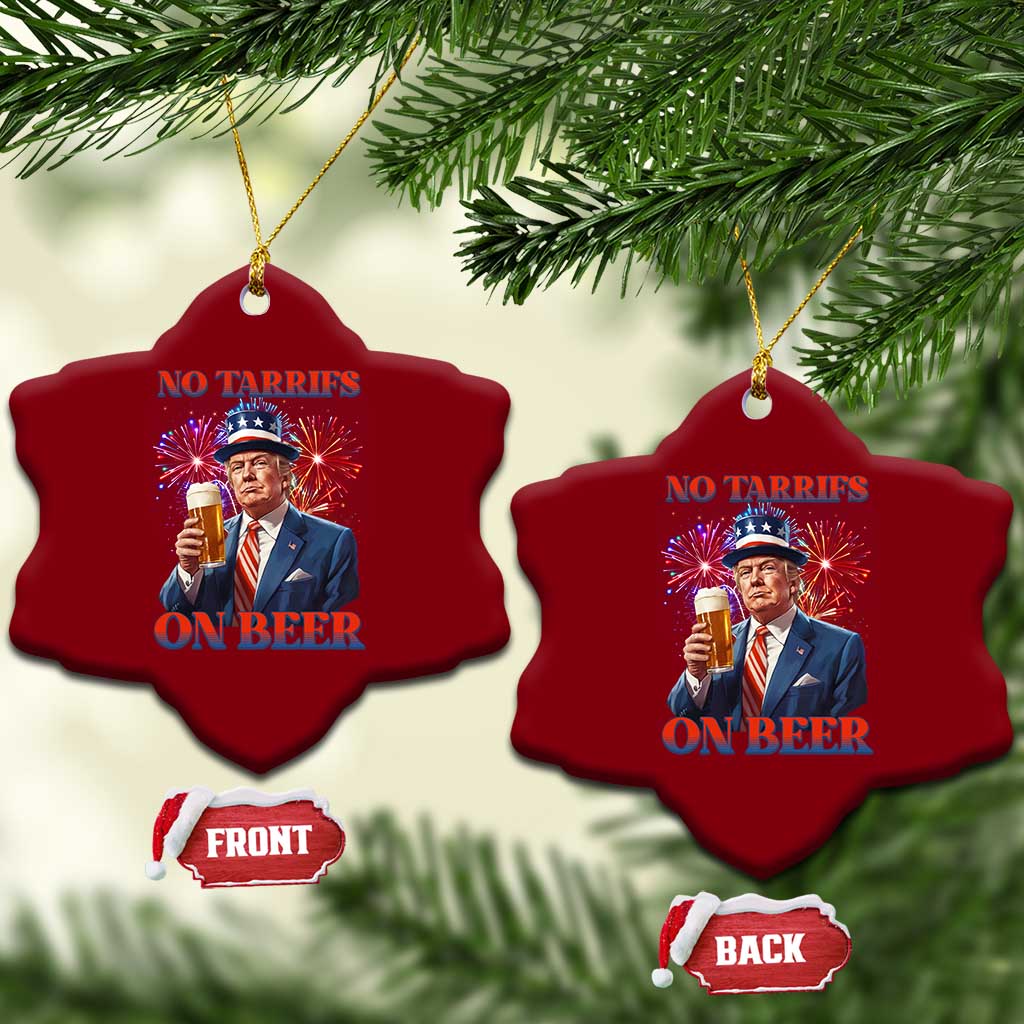 Funny Trump 4th of July Ceramic Ornament No Tariffs On Beer Drinking USA Patriotic 2025 TS02 Print Your Wear