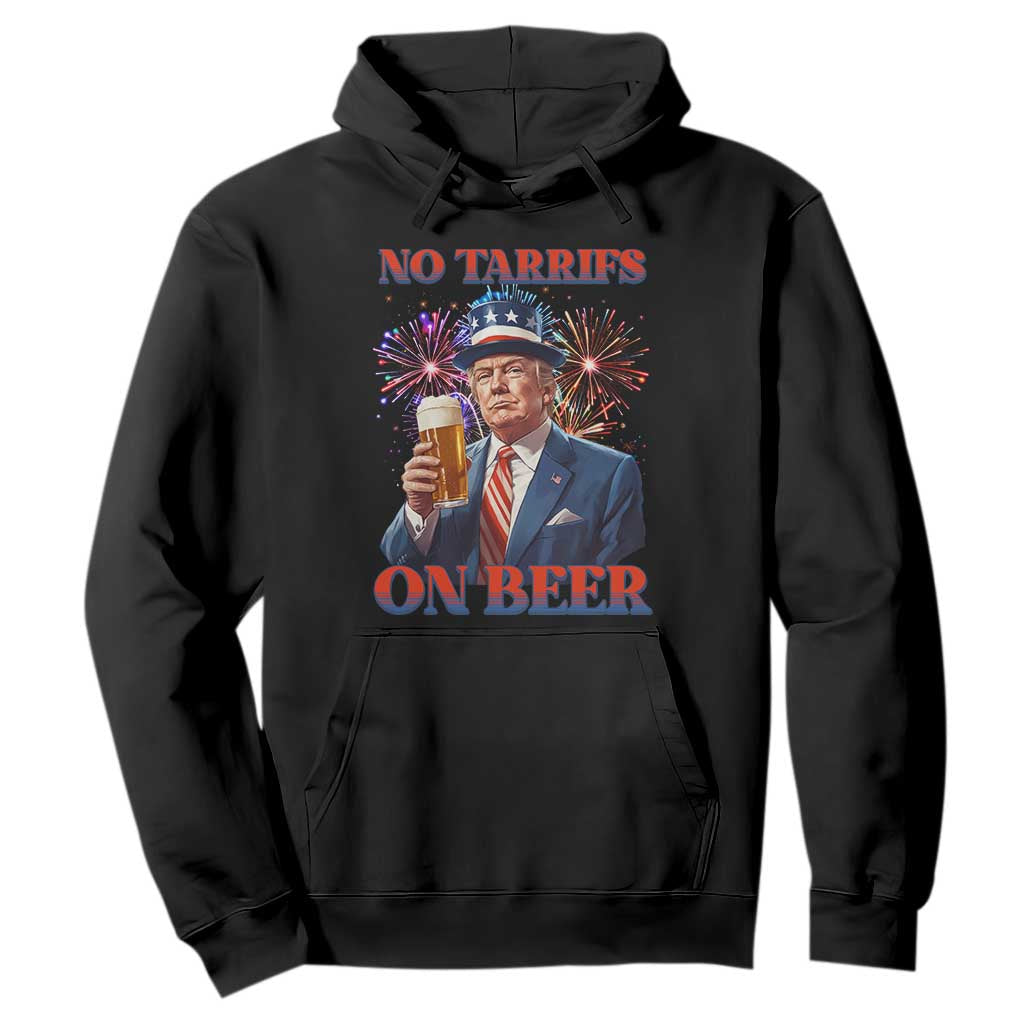 Funny Trump 4th of July Hoodie No Tariffs On Beer Drinking USA Patriotic 2025 TS02 Black Print Your Wear
