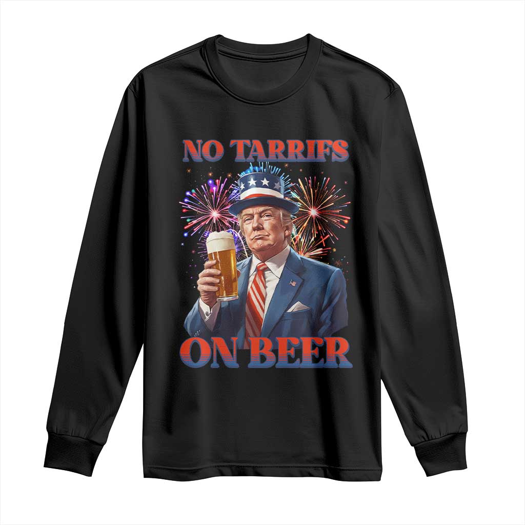 Funny Trump 4th of July Long Sleeve Shirt No Tariffs On Beer Drinking USA Patriotic 2025 TS02 Black Print Your Wear