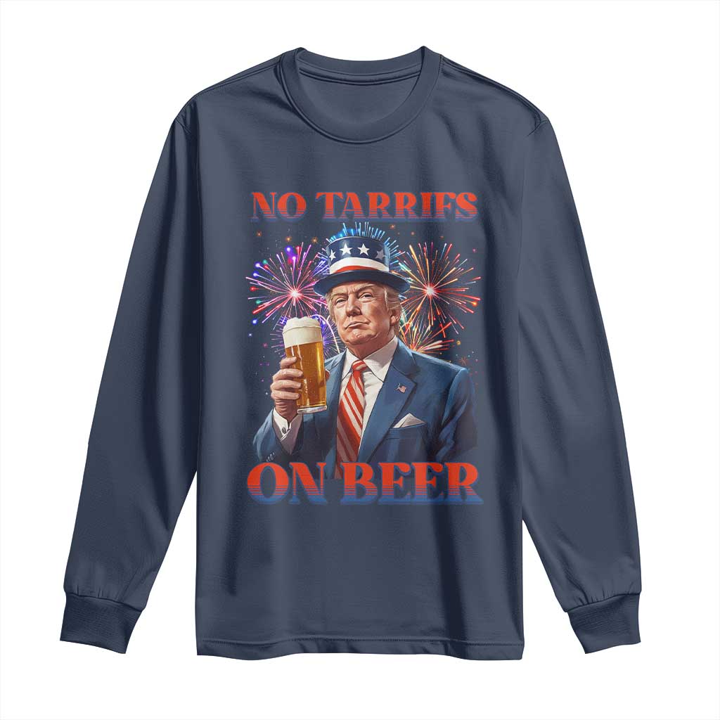 Funny Trump 4th of July Long Sleeve Shirt No Tariffs On Beer Drinking USA Patriotic 2025 TS02 Navy Print Your Wear