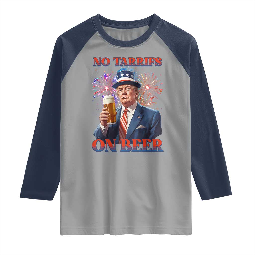 Funny Trump 4th of July Raglan Shirt No Tariffs On Beer Drinking USA Patriotic 2025 TS02 Sport Gray Navy Print Your Wear