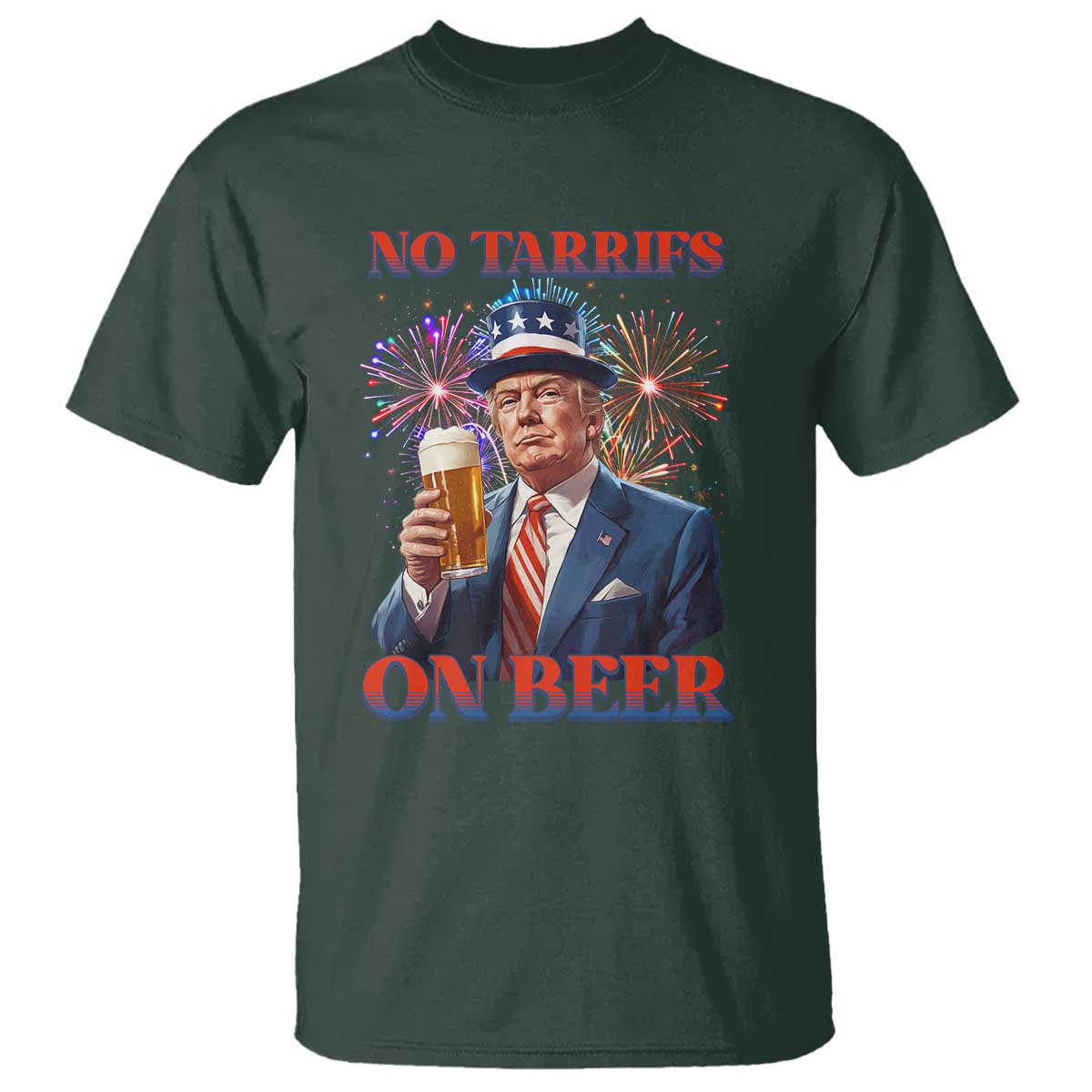 Funny Trump 4th of July T Shirt No Tariffs On Beer Drinking USA Patriotic 2025 TS02 Dark Forest Green Print Your Wear