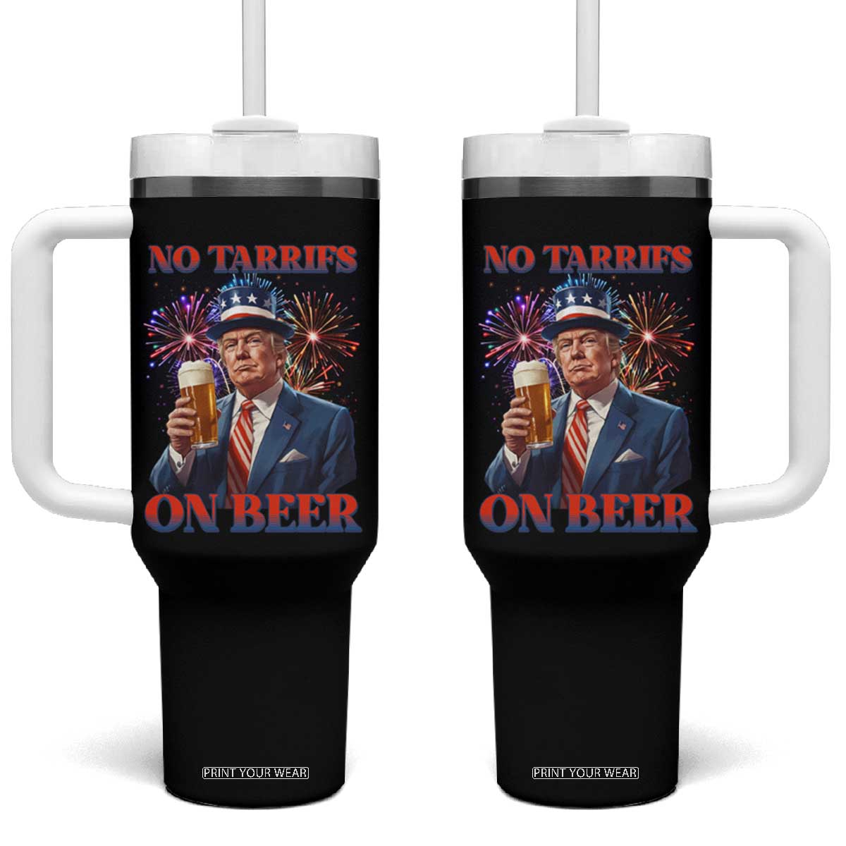 Funny Trump 4th of July Tumbler With Handle No Tariffs On Beer Drinking USA Patriotic 2025 TS02 One Size: 40 oz Black Print Your Wear