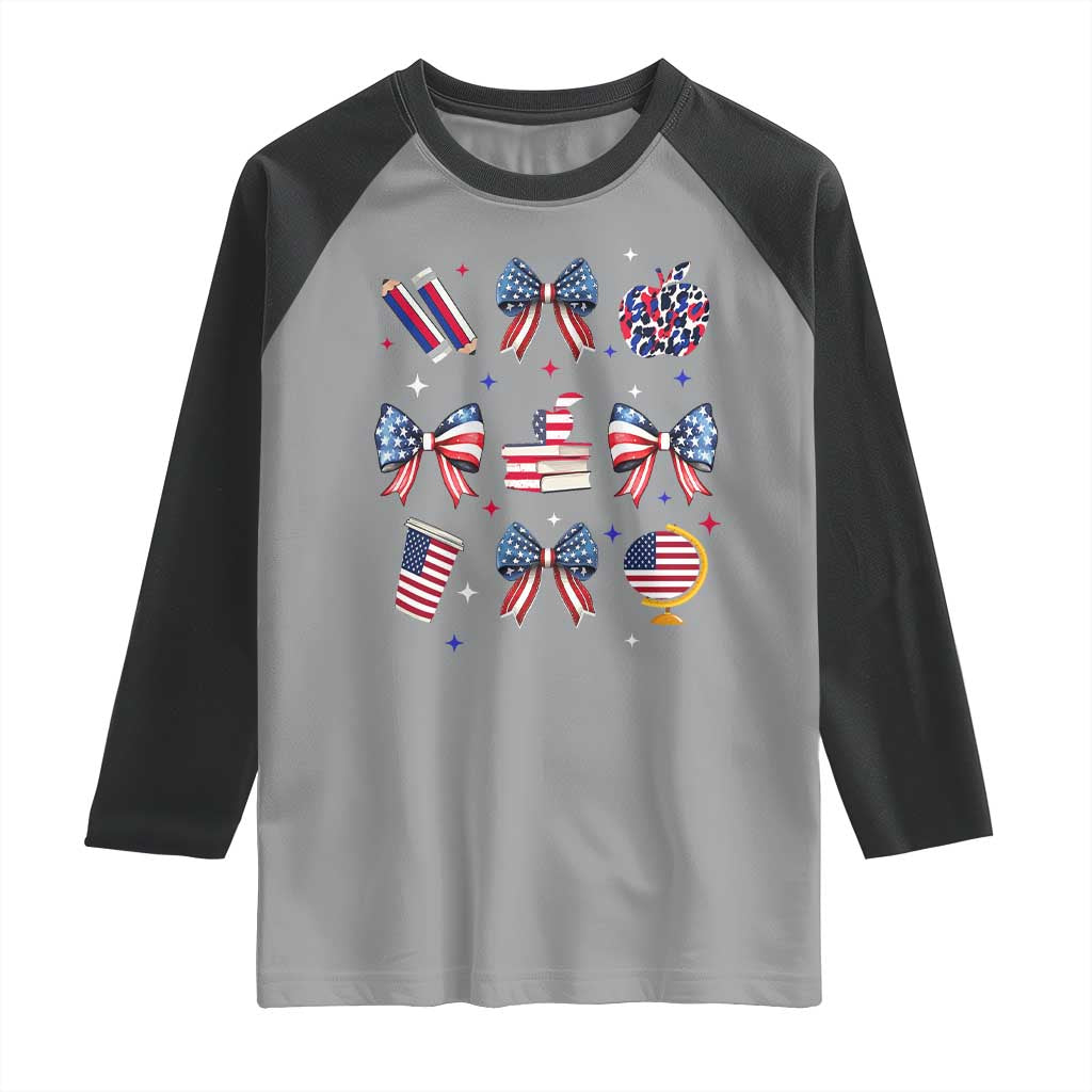 4th of July Teacher Student Raglan Shirt Patriotic Teaching Learning Retro Coquette TS02 Sport Gray Black Print Your Wear