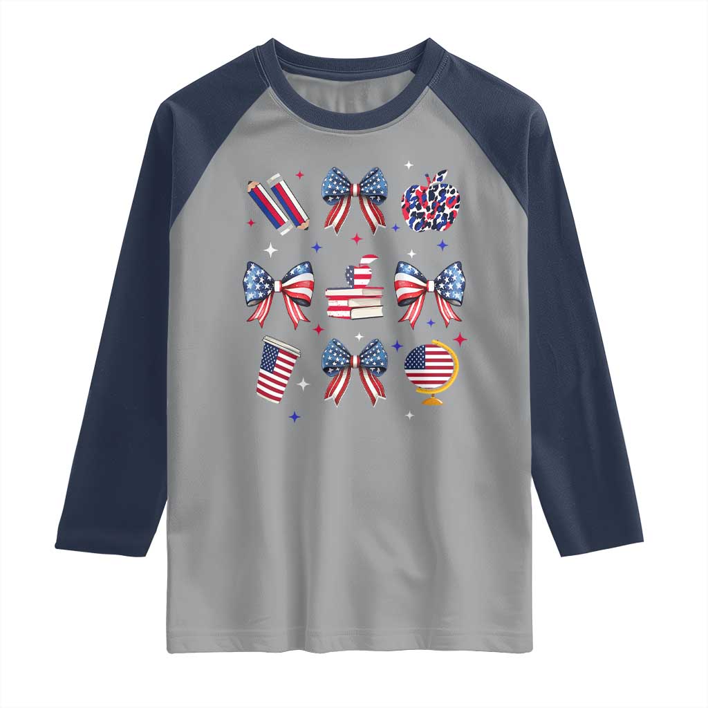 4th of July Teacher Student Raglan Shirt Patriotic Teaching Learning Retro Coquette TS02 Sport Gray Navy Print Your Wear