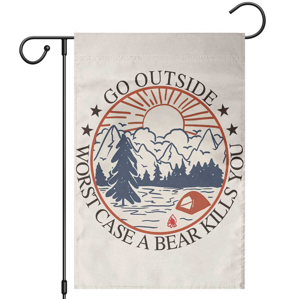 Funny Camping Outdoor Adventure Garden Flag Go Outside Worst Case A Bear Kills You TS02 Beige Print Your Wear