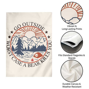 Funny Camping Outdoor Adventure Garden Flag Go Outside Worst Case A Bear Kills You TS02 Print Your Wear
