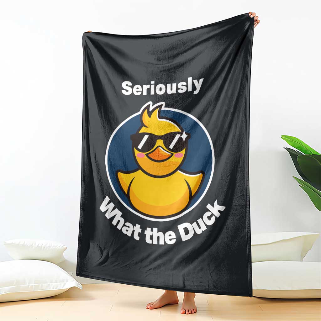 Funny Duck with Sunglasses Throw Blanket Seriously What The Duck