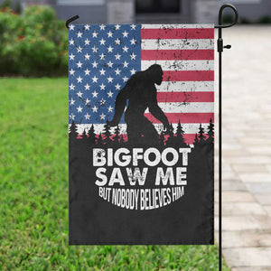 Funny Patriotic Sasquatch Garden Flag Bigfoot Saw Me But Nobody Believes Him American Flag TS02 Print Your Wear