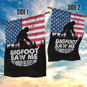 Funny Patriotic Sasquatch Garden Flag Bigfoot Saw Me But Nobody Believes Him American Flag TS02 Print Your Wear