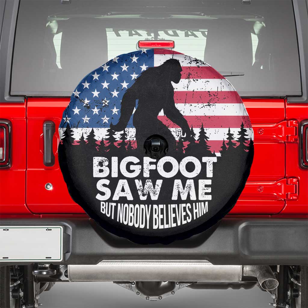 Funny Patriotic Sasquatch Spare Tire Cover Bigfoot Saw Me But Nobody Believes Him American Flag TS02 Black Print Your Wear