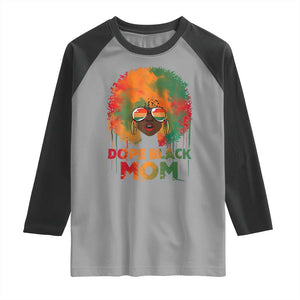 Dope Black Mom Raglan Shirt Proud Afro Melanin Woman Mother's Day Gift TS02 Sport Gray Black Print Your Wear