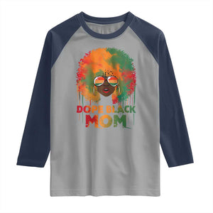 Dope Black Mom Raglan Shirt Proud Afro Melanin Woman Mother's Day Gift TS02 Sport Gray Navy Print Your Wear