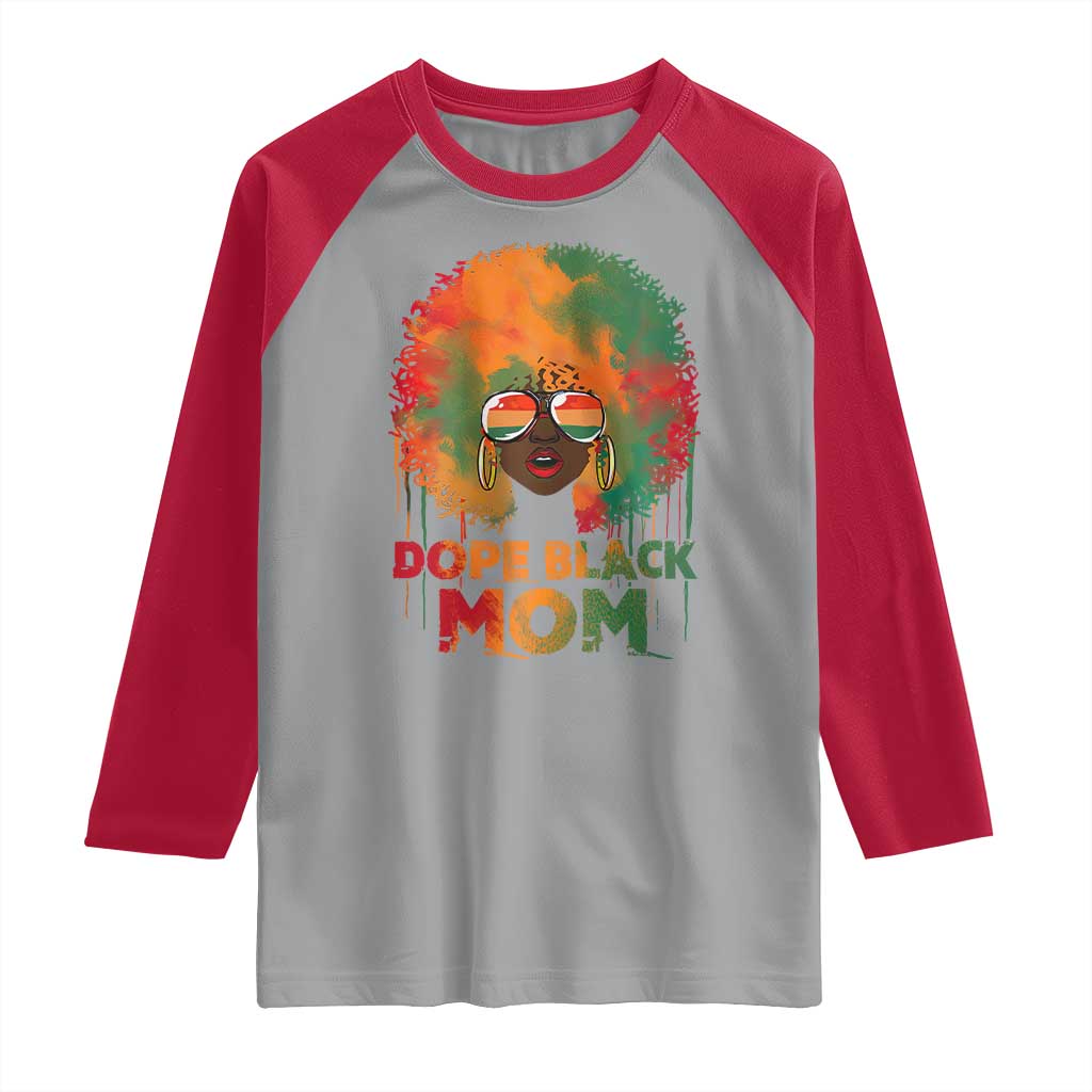 Dope Black Mom Raglan Shirt Proud Afro Melanin Woman Mother's Day Gift TS02 Sport Gray Red Print Your Wear