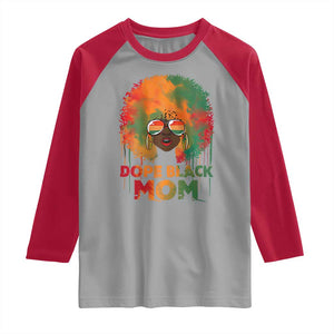 Dope Black Mom Raglan Shirt Proud Afro Melanin Woman Mother's Day Gift TS02 Sport Gray Red Print Your Wear