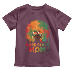 Dope Black Mom Toddler T Shirt Proud Afro Melanin Woman Mother's Day Gift TS02 Maroon Print Your Wear