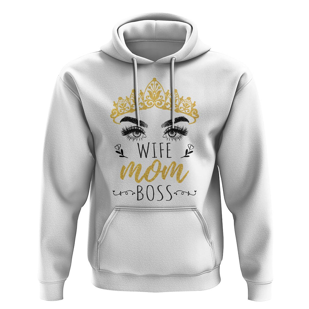 Wife Mom Boss Hoodie Women Bosses Mother's Day Gifts TS02 White Printyourwear