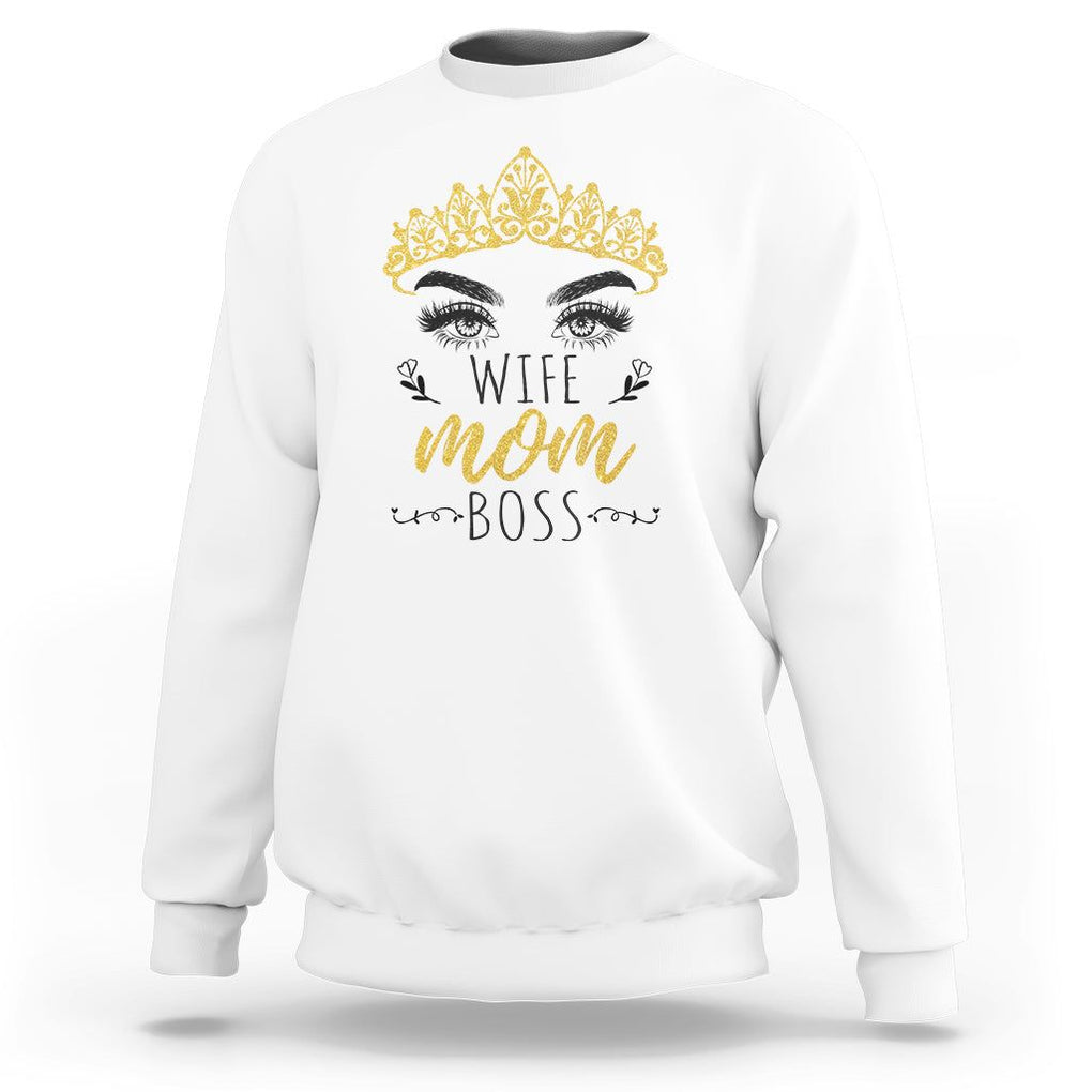 Wife Mom Boss Sweatshirt Women Bosses Mother's Day Gifts TS02 White Printyourwear