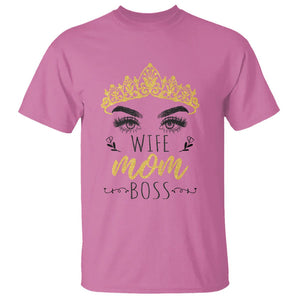 Wife Mom Boss T Shirt Women Bosses Mother's Day Gifts TS02 Azalea Printyourwear